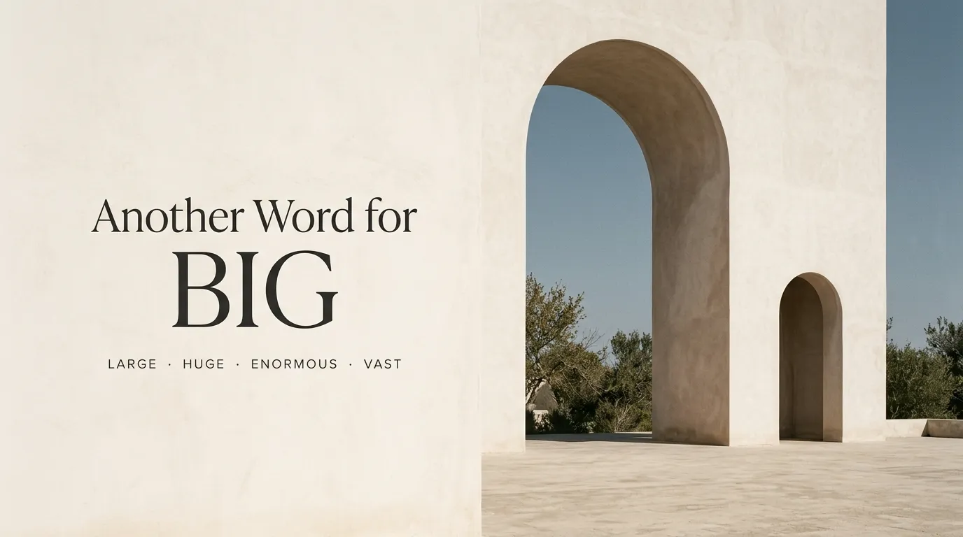 Another Word for Big