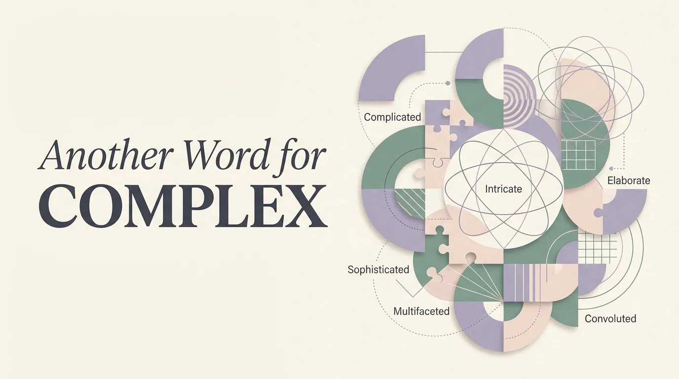 Another Word for Complex