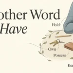 Another Word for Have