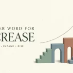 Another Word for Increase