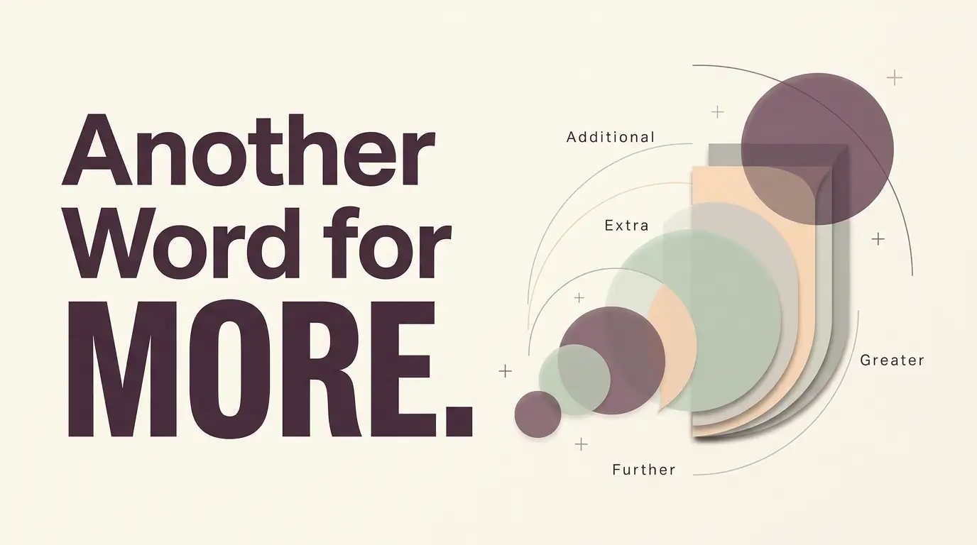 Another Word for More