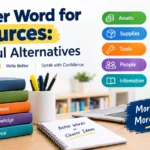 another-word-for-resources-30-useful-alternatives