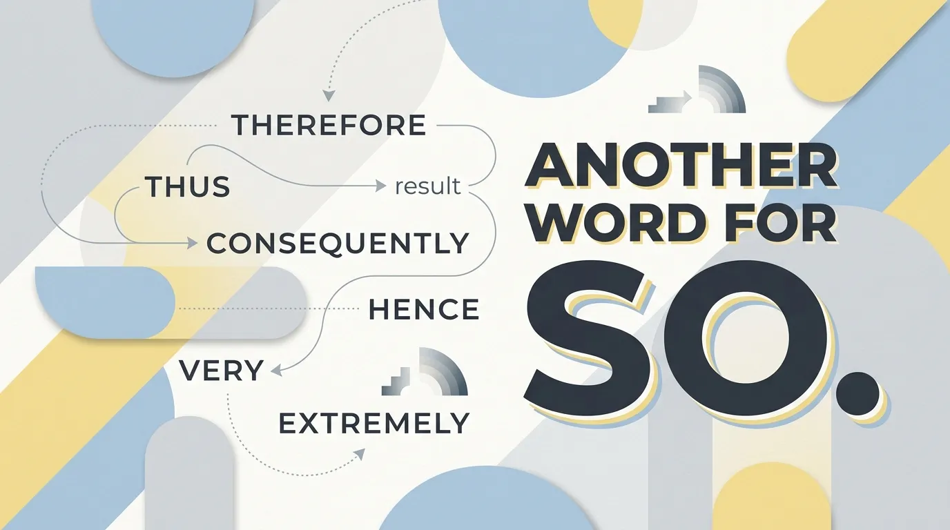Another Word for So