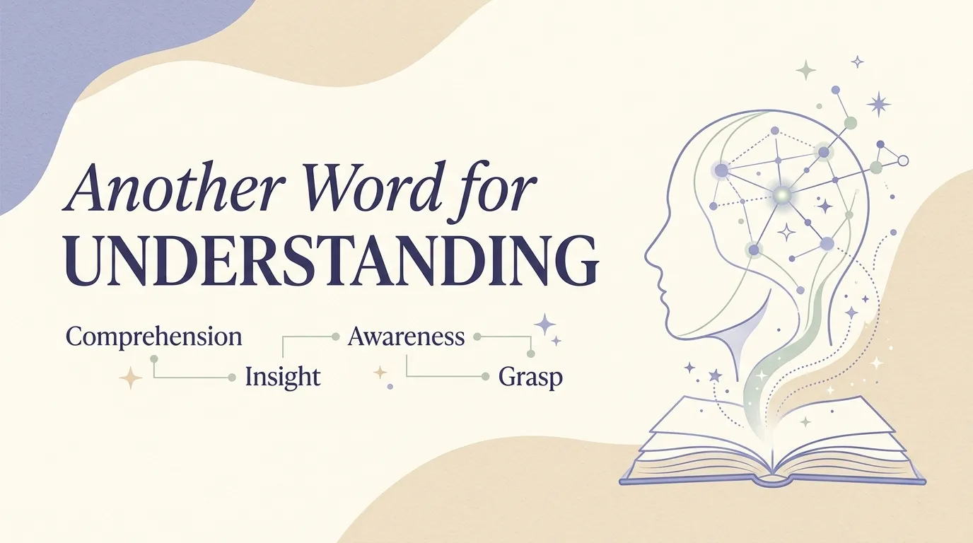 Another Word for Understanding